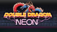 REVIEW: Double Dragon Neon The fighting game series gets a new retro-revival sheen, but is it worth drop-kicking over?